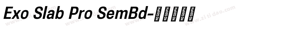 Exo Slab Pro SemBd字体转换